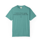 Book Club T‑Shirt — "I Tried to Form a Gang, It Turned Into a Book Club" Literary Tee