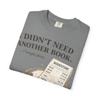 Book Lover T‑Shirt — “I Didn’t Need Another Book… I Bought Three.” Graphic Tee