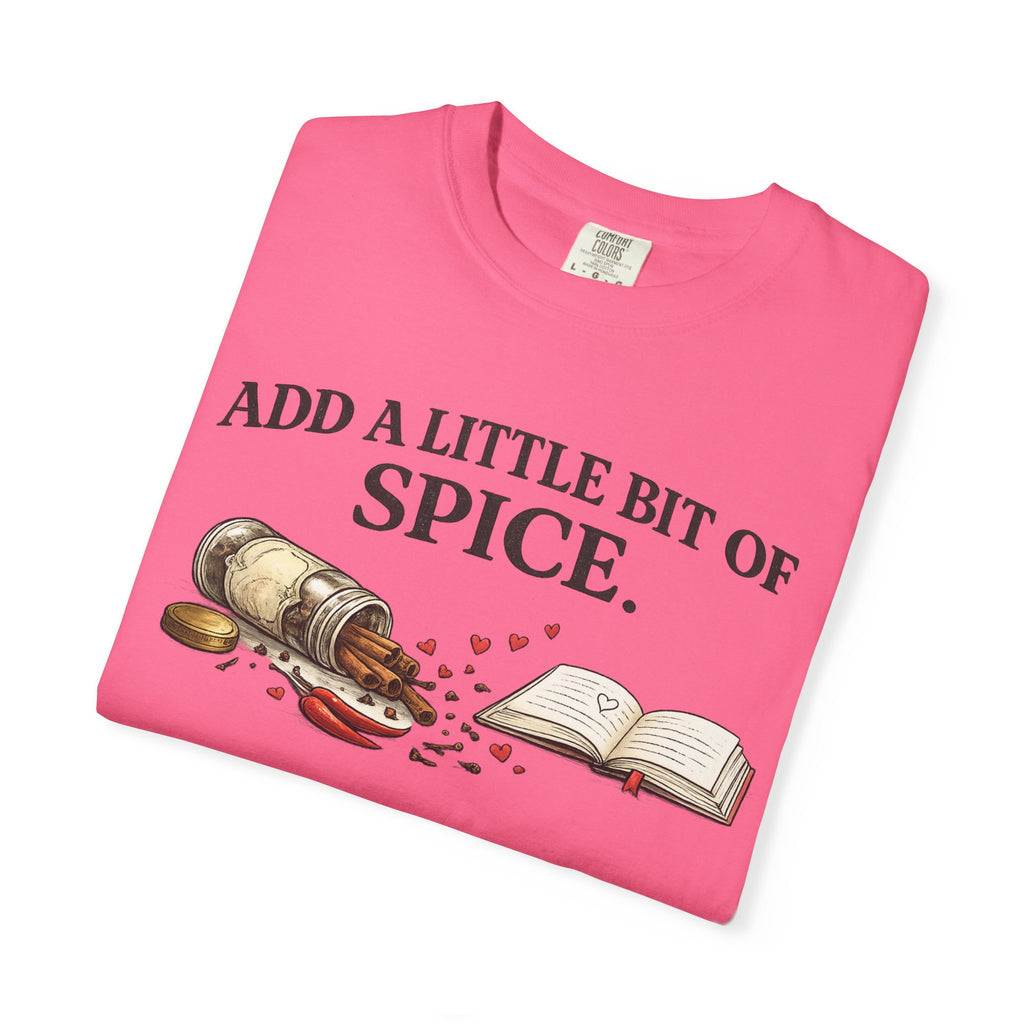 Add a Little Bit of Spice T-Shirt — Culinary & Cookbook Lover Tee