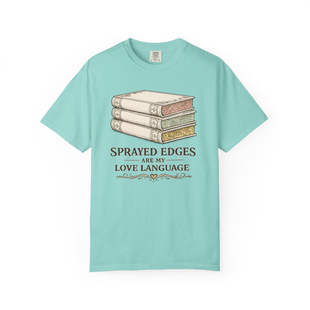 Sprayed Edges Are My Love Language T-Shirt — Book Lover Paperback Aesthetic Tee