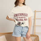 Emotionally Attached to Fictional Men T-Shirt