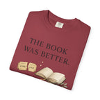 The Book Was Better T-Shirt — Literary Book Lover Tee
