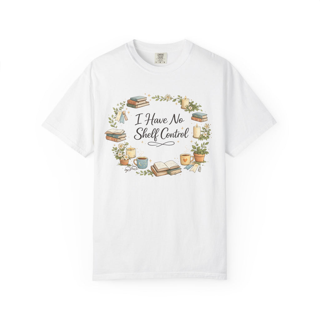 I Have No Shelf Control Book Lover T-Shirt