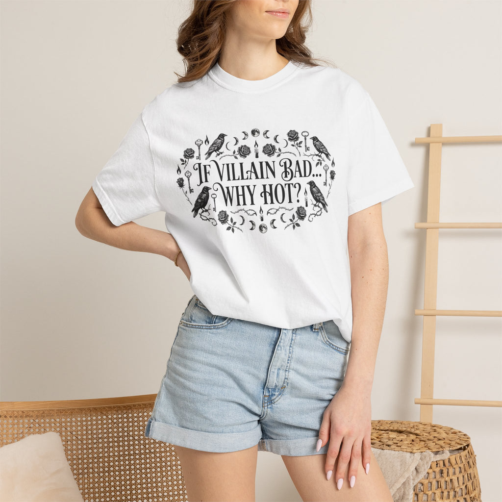 If Villain Bad… Why Not? T-Shirt — Gothic Floral Quote Tee