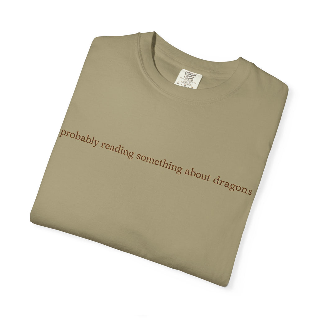 T-Shirt — "probably reading something about dragons" Minimal Bookish Graphic Tee