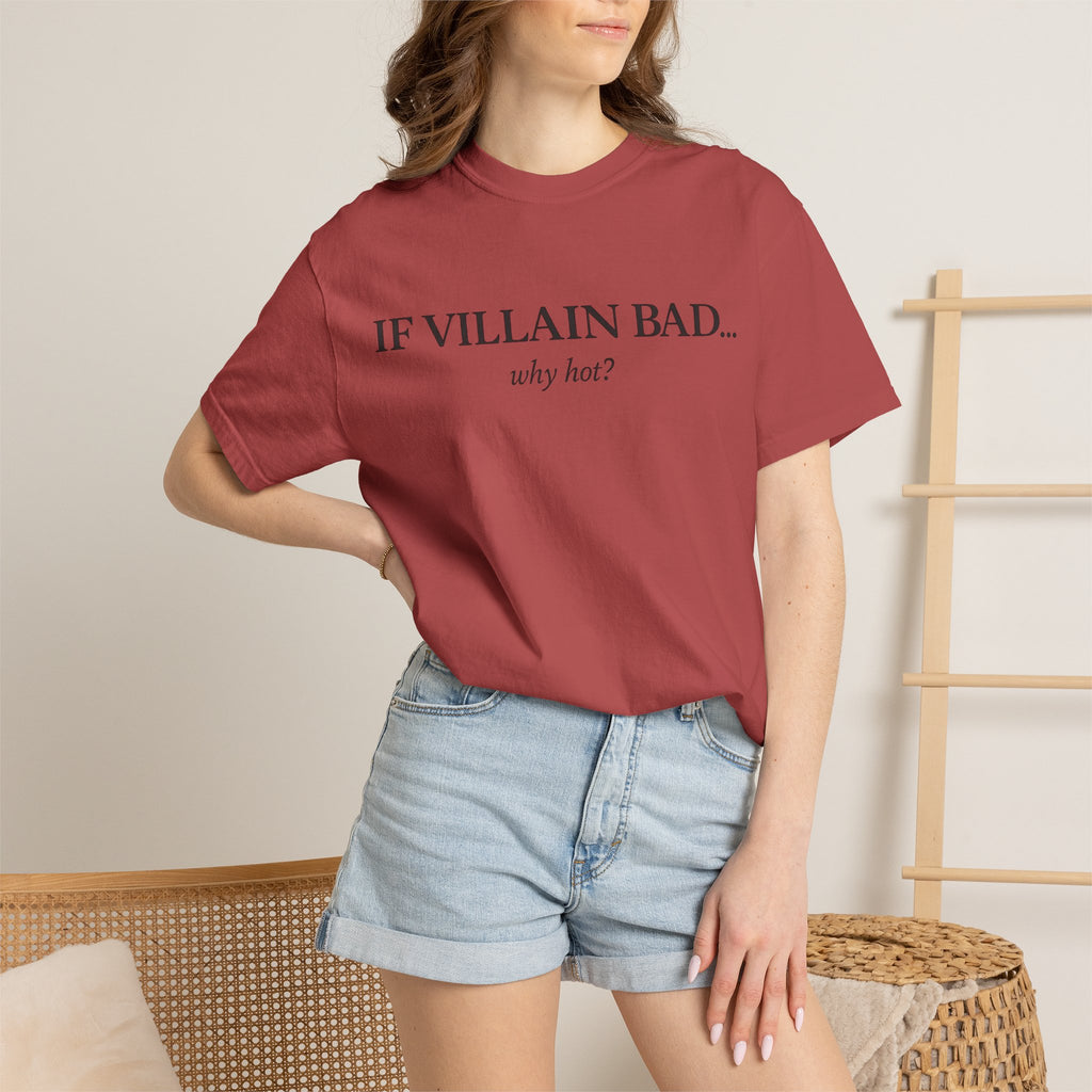 T-Shirt — “If Villain Bad... Why Not?” Minimalist Graphic Tee