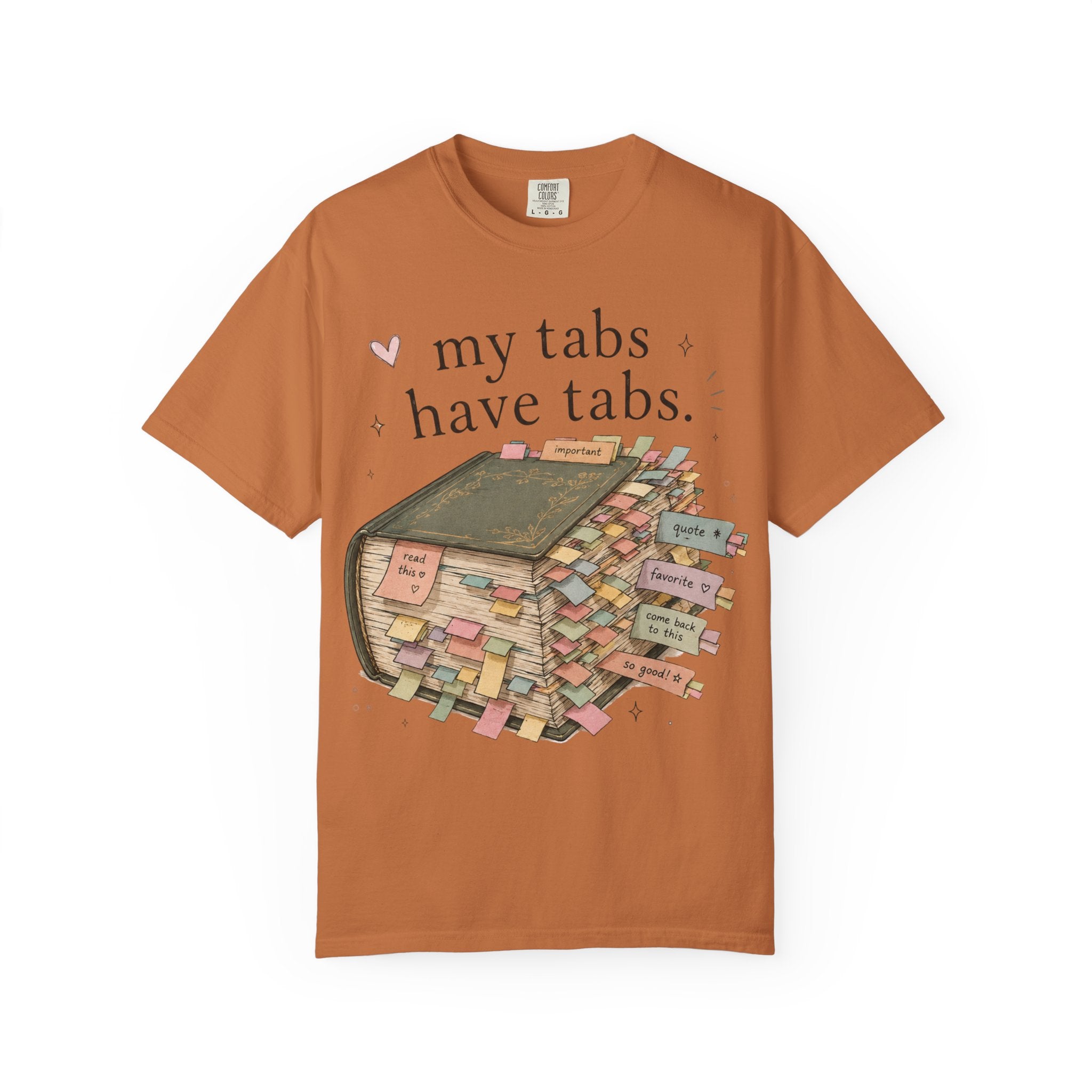 T-Shirt — "My Tabs Have Tabs" Booklover Bookmarking Graphic Tee