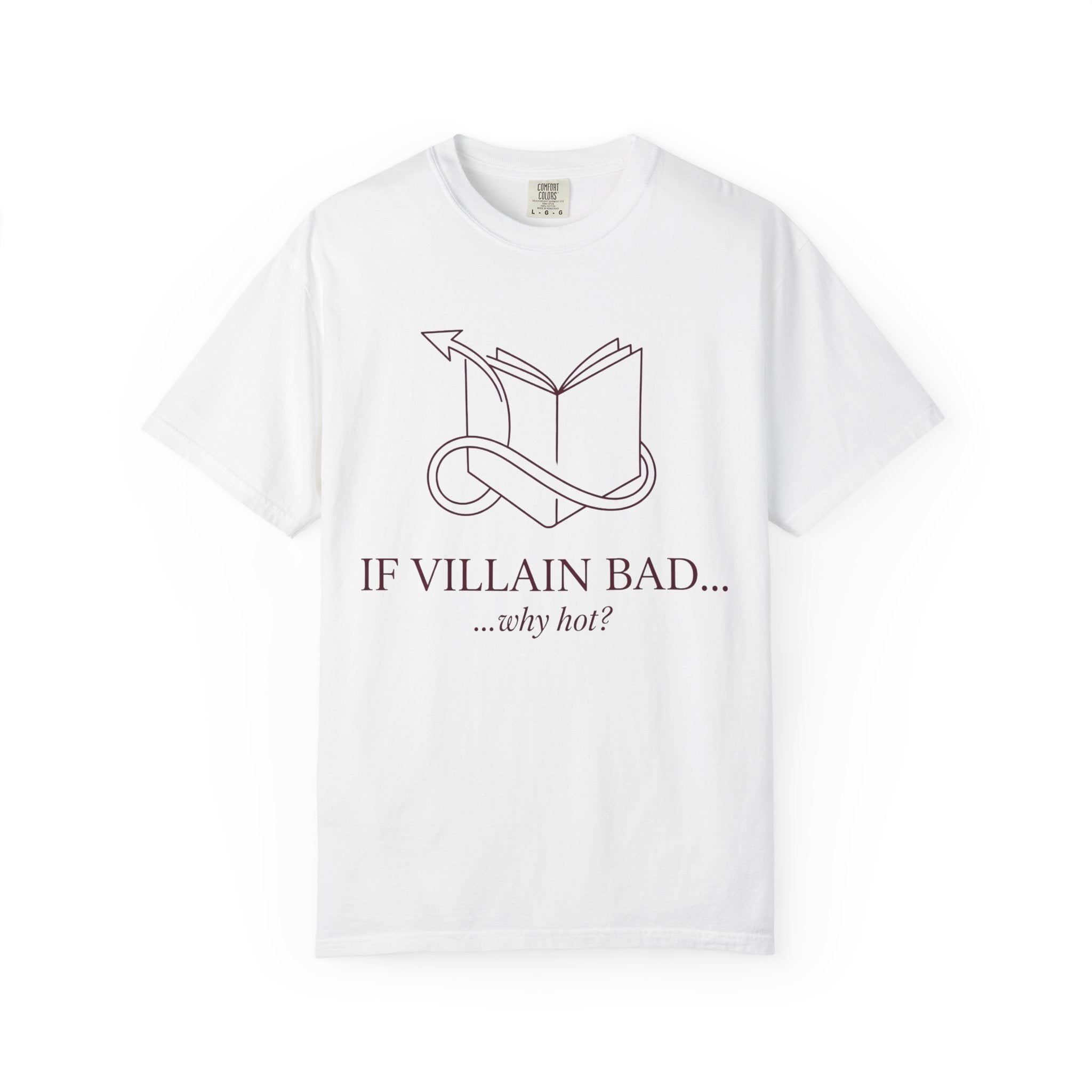 Villain-Aesthetic T-Shirt — "If Villain Bad... why not?" Literary Graphic Tee