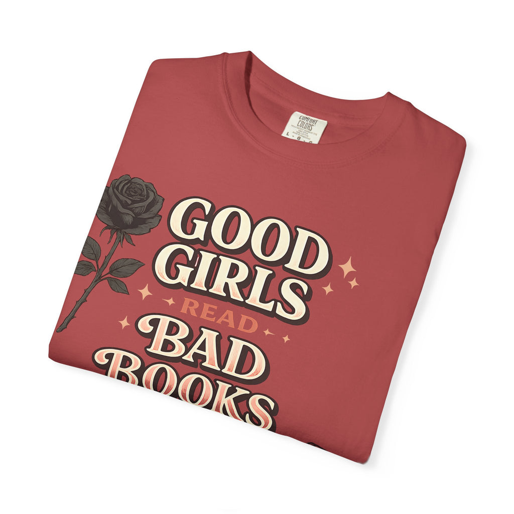 T-Shirt — "Good Girls Read Bad Books" Graphic Tee