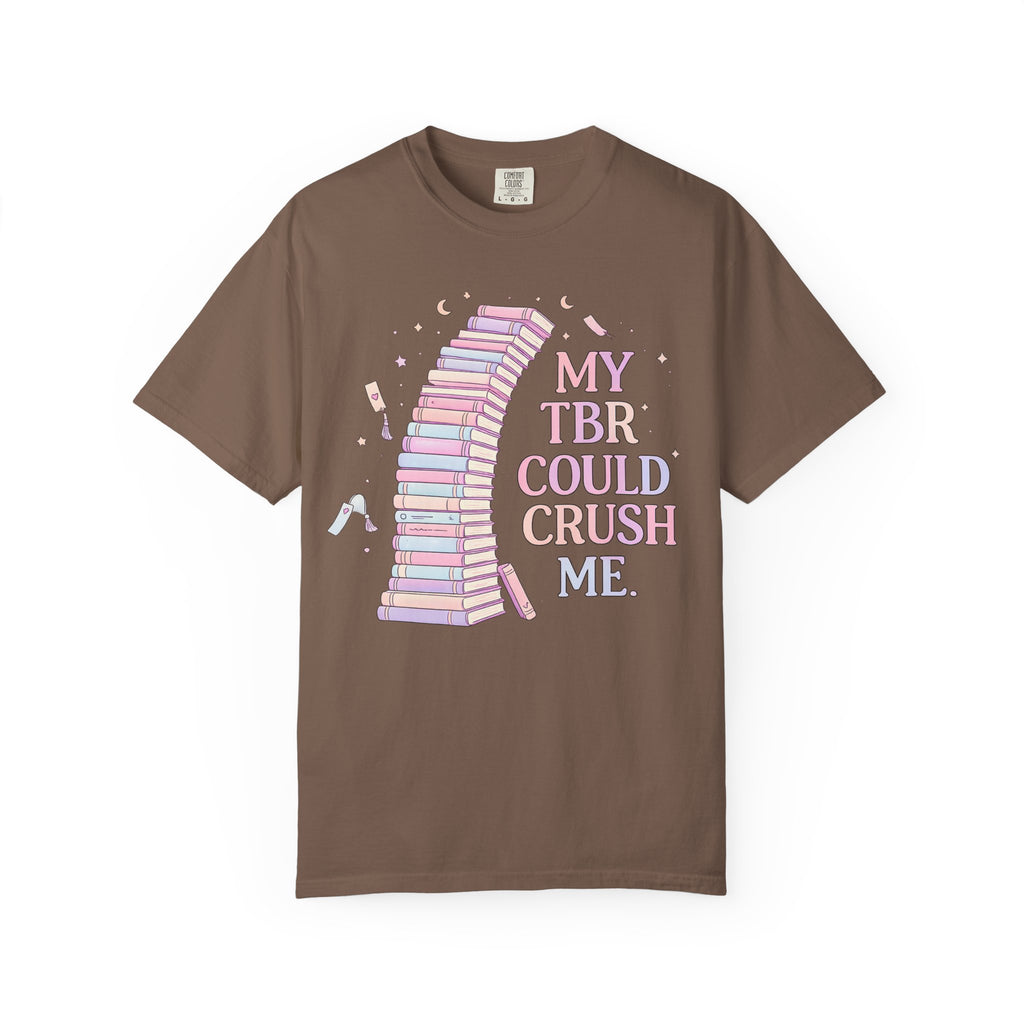 T-Shirt — "My TBR Could Crush Me" Booklover Graphic Tee