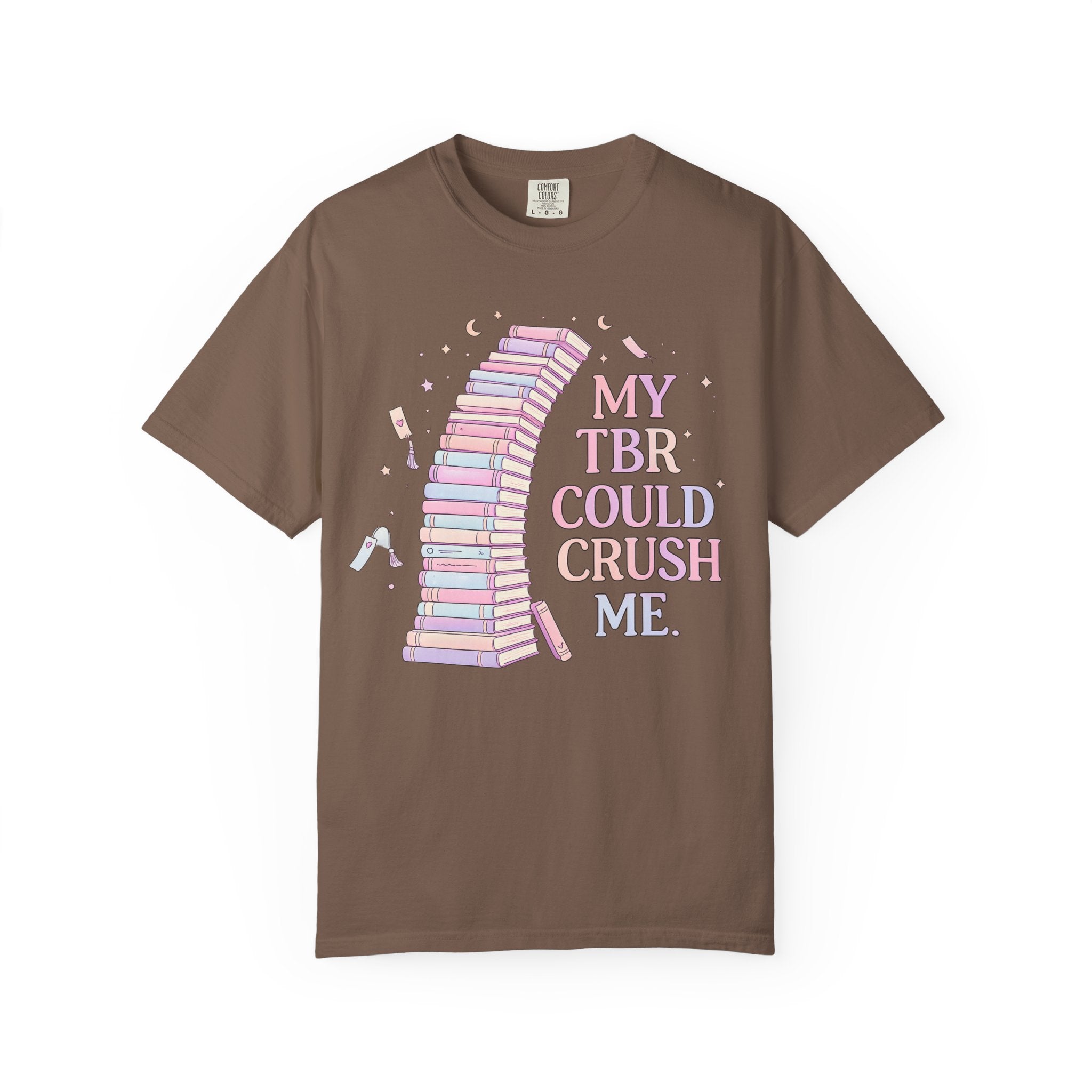 T-Shirt — "My TBR Could Crush Me" Booklover Graphic Tee