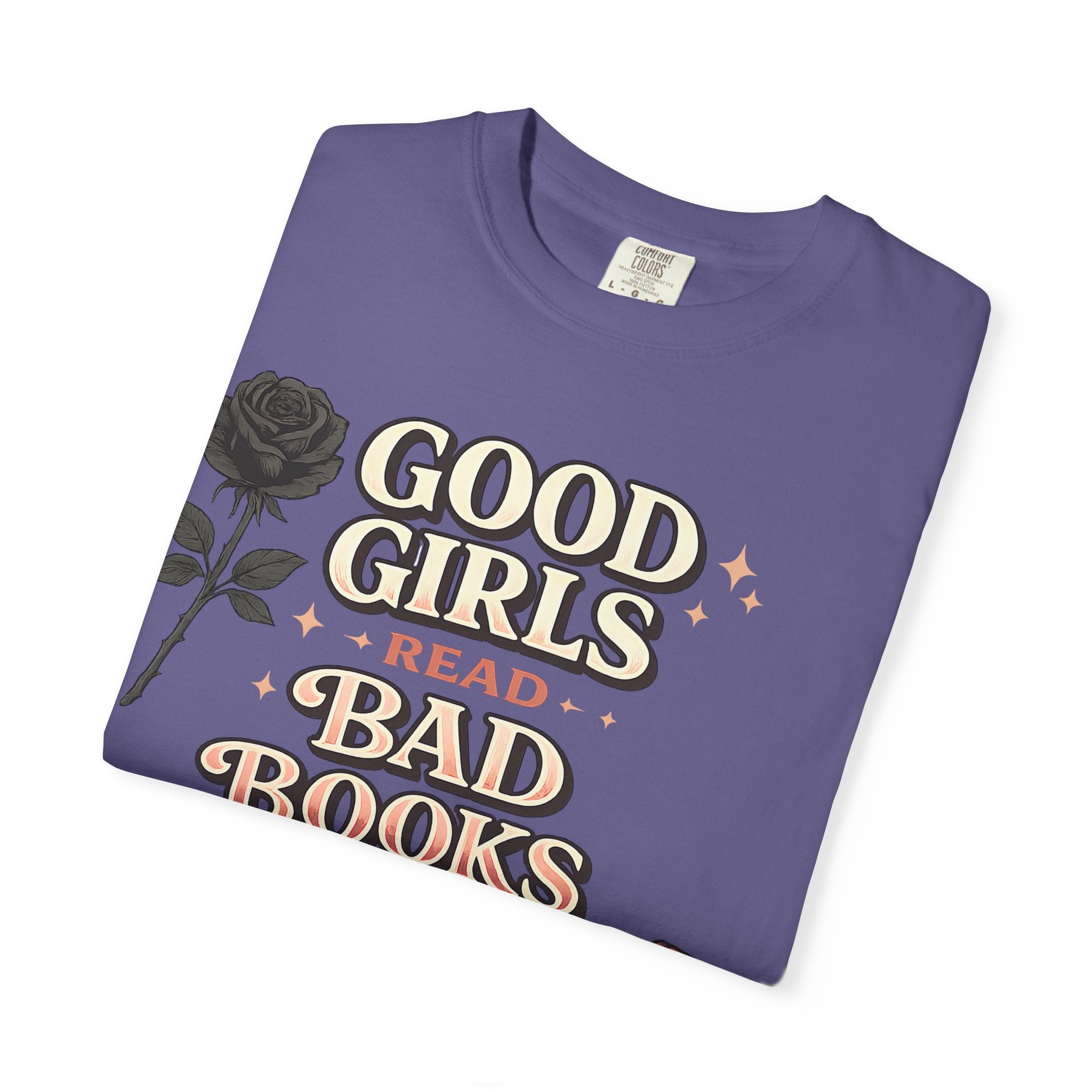 T-Shirt — "Good Girls Read Bad Books" Graphic Tee