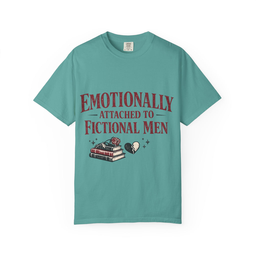 Emotionally Attached to Fictional Men T-Shirt