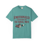 Emotionally Attached to Fictional Men T-Shirt