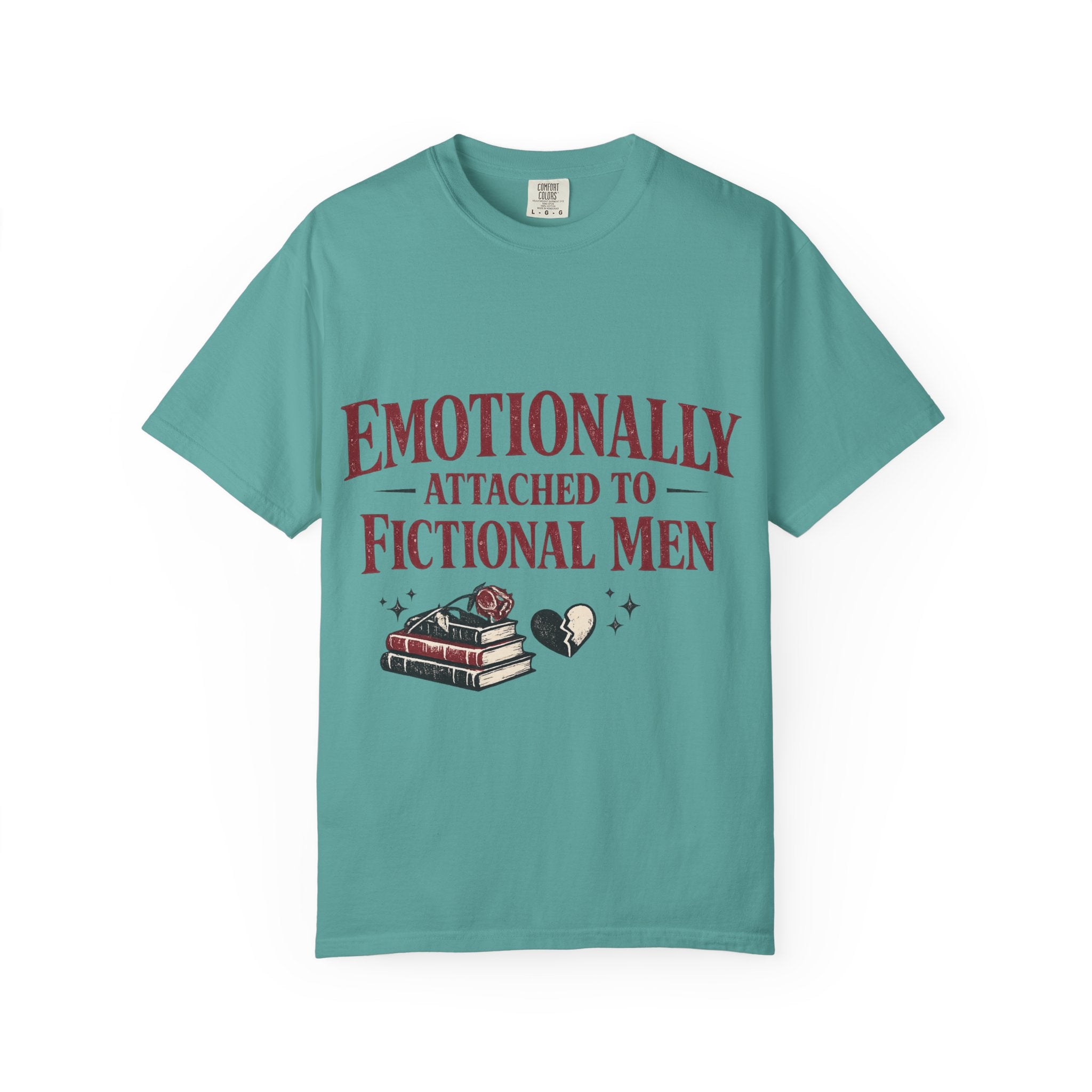 Emotionally Attached to Fictional Men T-Shirt