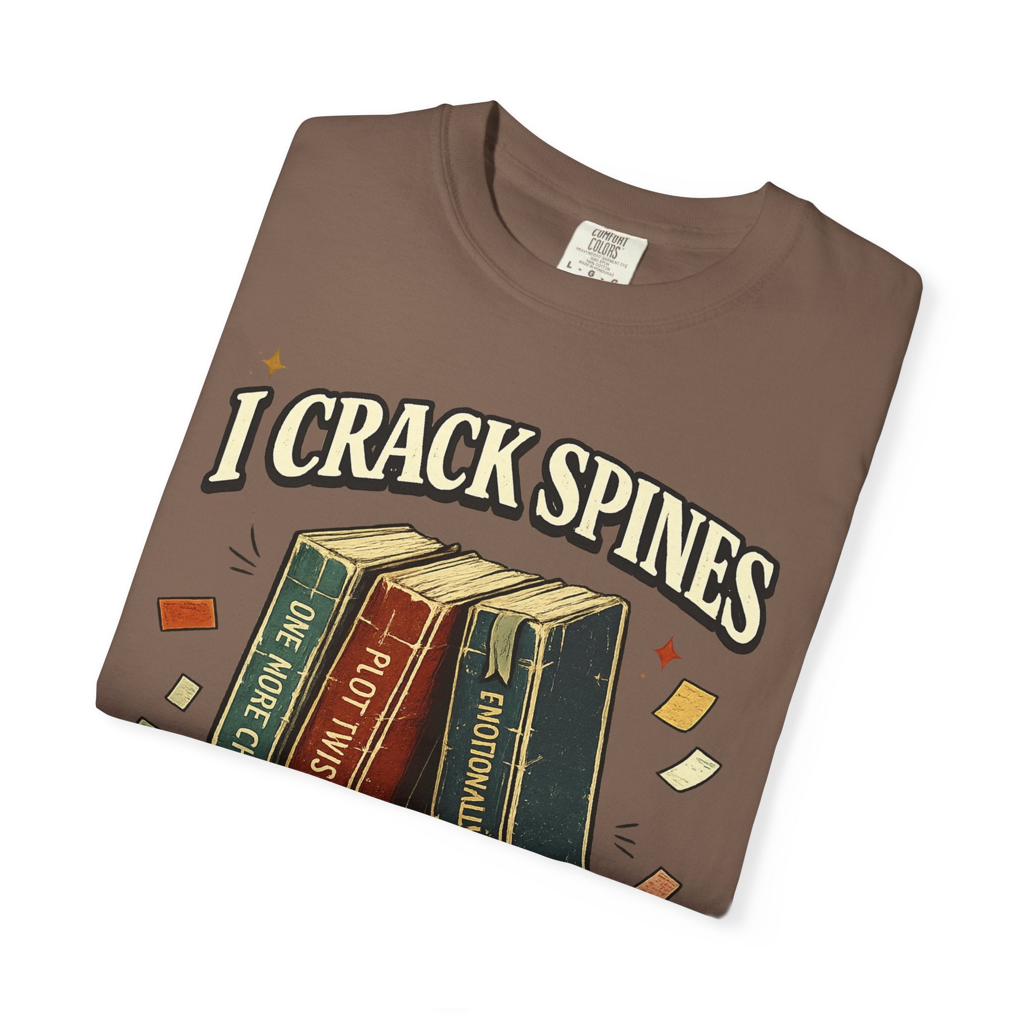 Book Lover T-Shirt — "I Crack Spines and I'll Do It Again" Vintage Stack Graphic