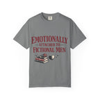 Emotionally Attached to Fictional Men T-Shirt