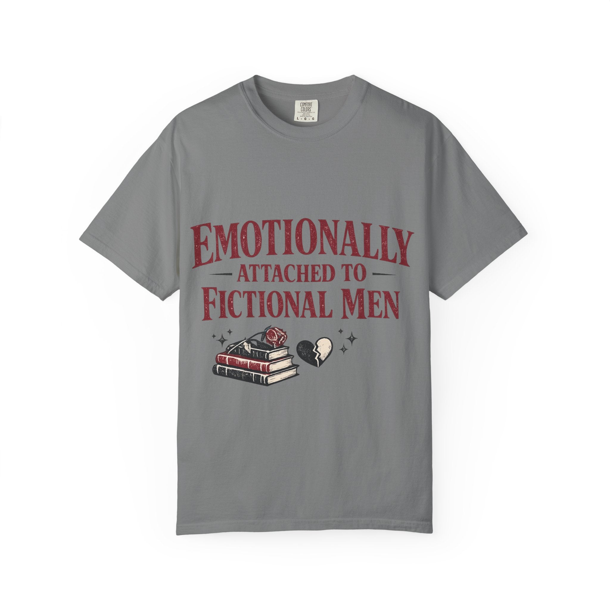Emotionally Attached to Fictional Men T-Shirt