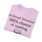 Reading Forecast T-Shirt — “Weekend Forecast: 100% Chance of Reading” Book Lover Tee