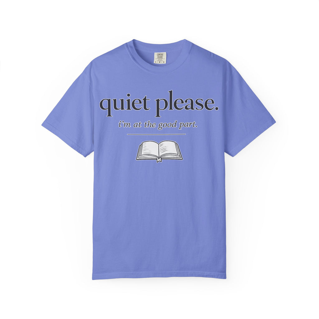 Quiet Please Book Lover T-Shirt — "i'm at the good part." Reading Tee