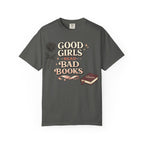 T-Shirt — "Good Girls Read Bad Books" Graphic Tee