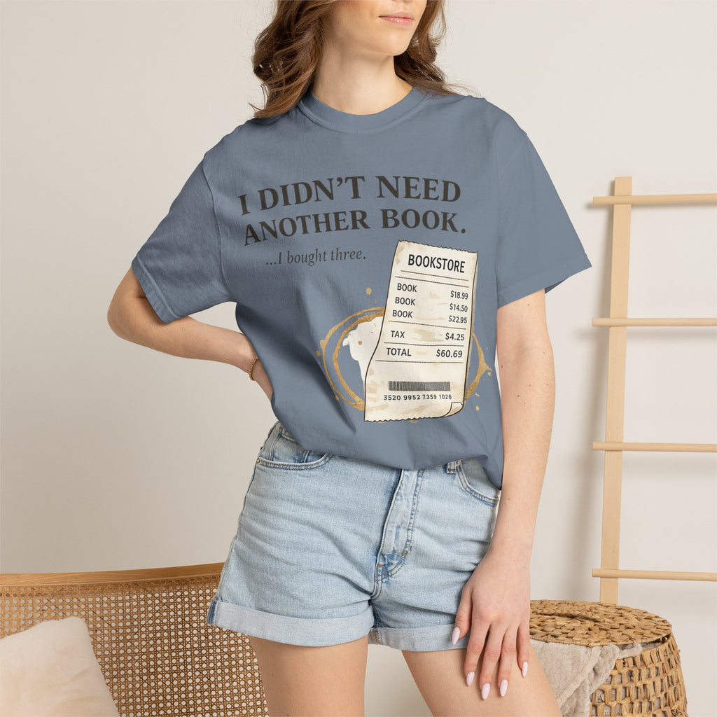 Book Lover T‑Shirt — “I Didn’t Need Another Book… I Bought Three.” Graphic Tee