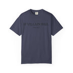 T-Shirt — “If Villain Bad... Why Not?” Minimalist Graphic Tee