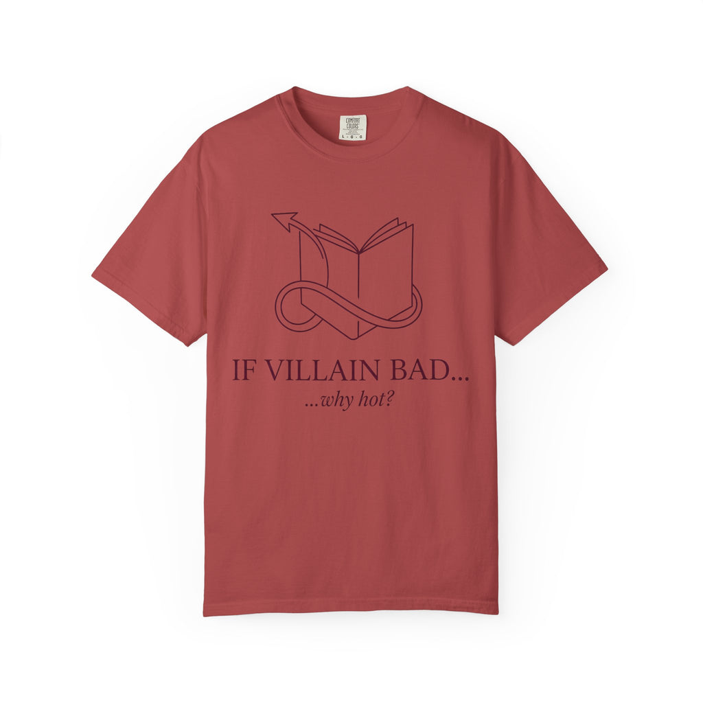 Villain-Aesthetic T-Shirt — "If Villain Bad... why not?" Literary Graphic Tee