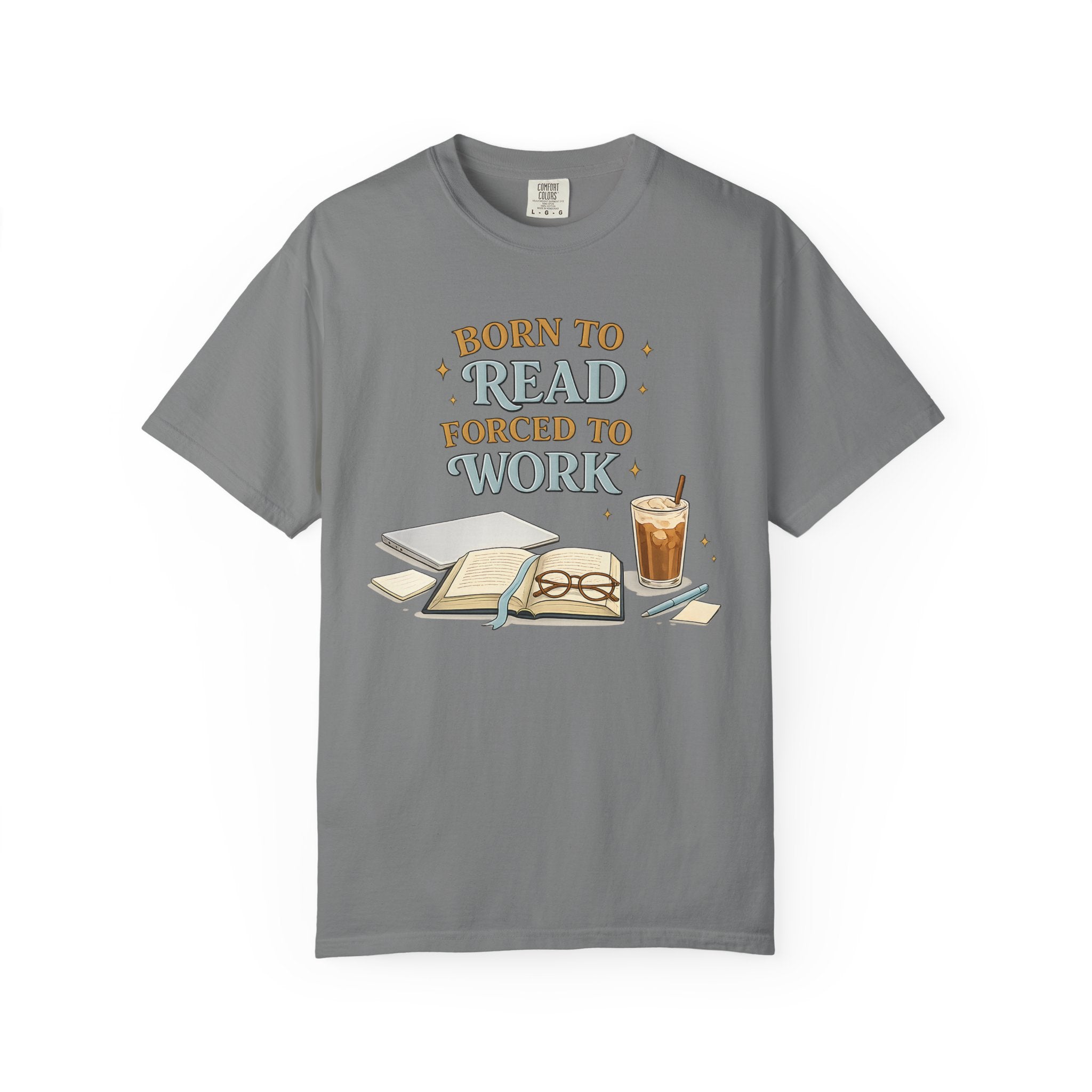Reading Lover T-Shirt — "Born to Read, Forced to Work" Graphic Tee