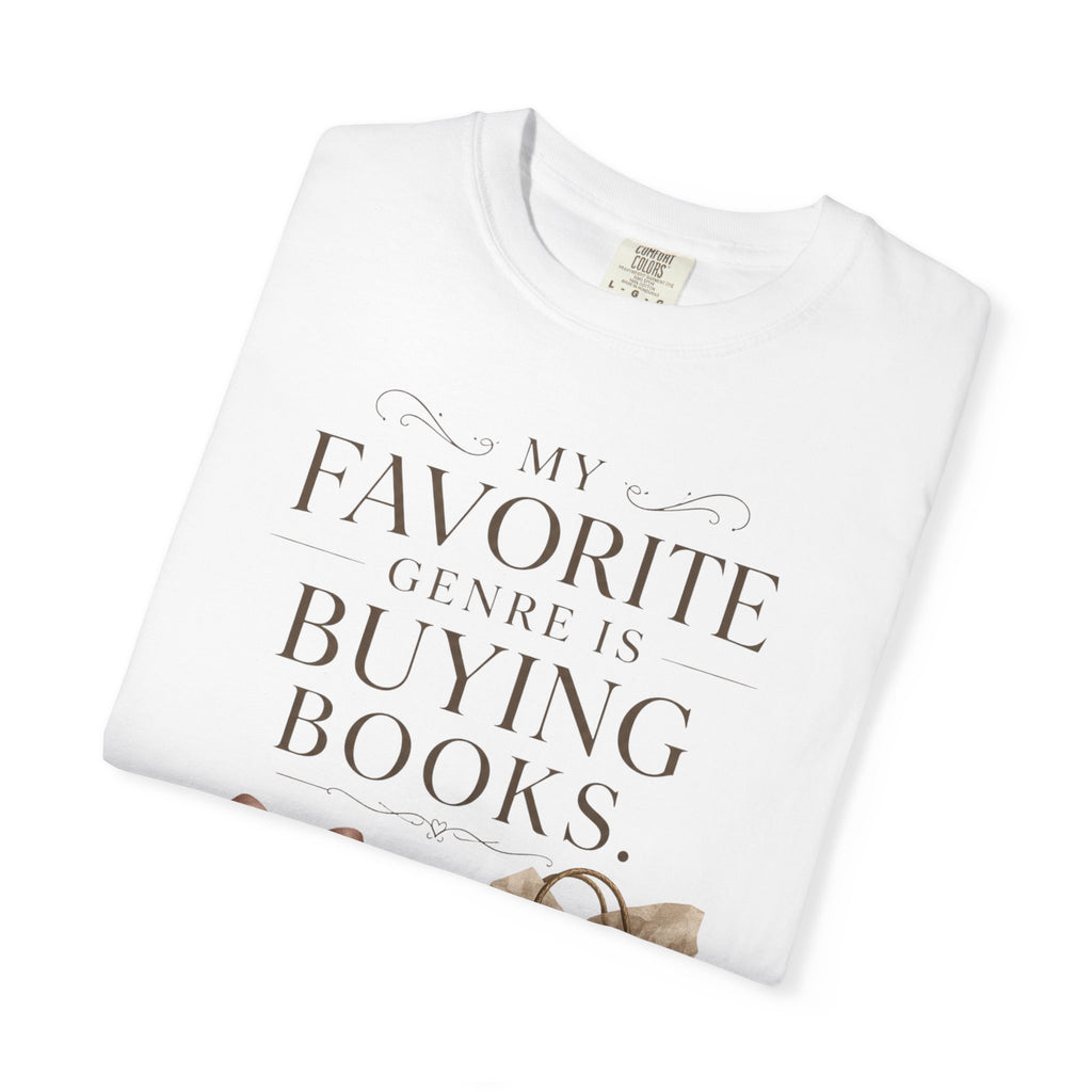 Book Lover T-Shirt — "My Favorite Genre Is Buying Books" Graphic Tee