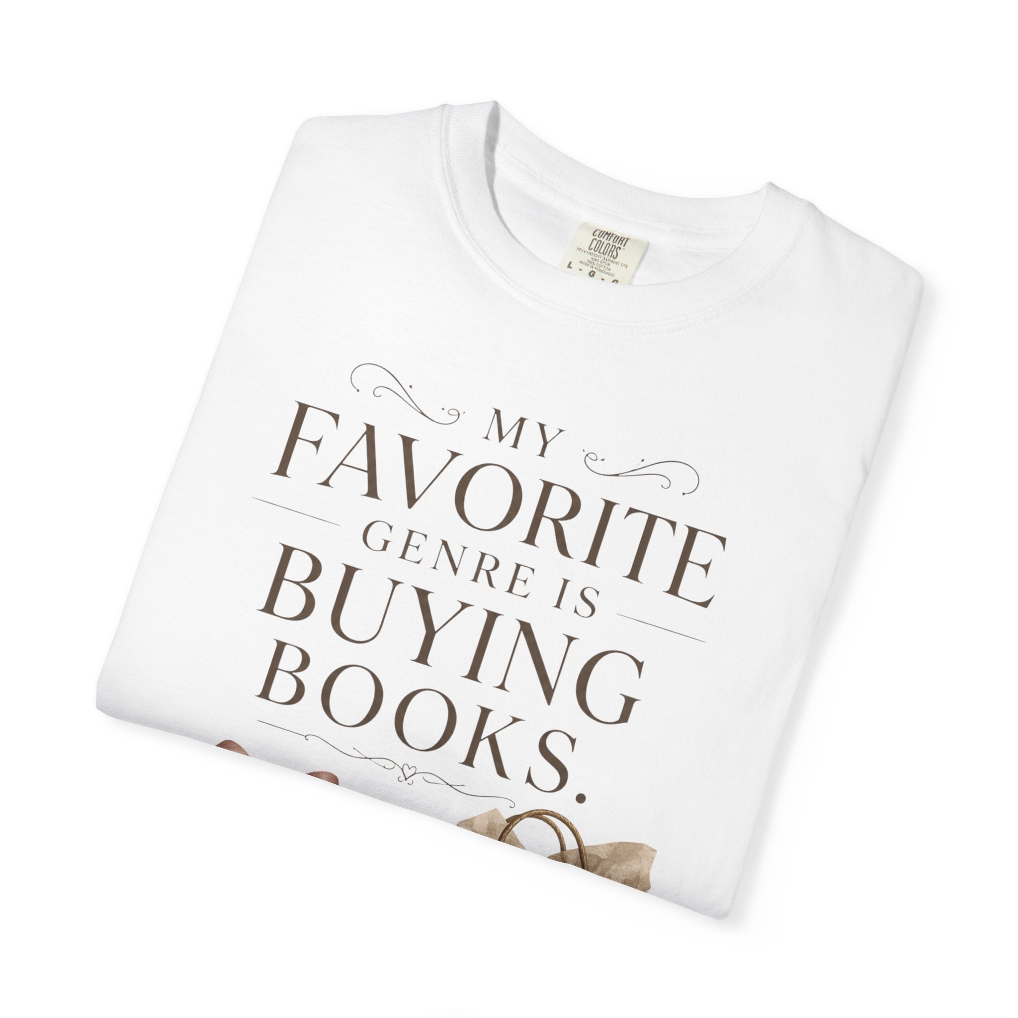 Book Lover T-Shirt — "My Favorite Genre Is Buying Books" Graphic Tee