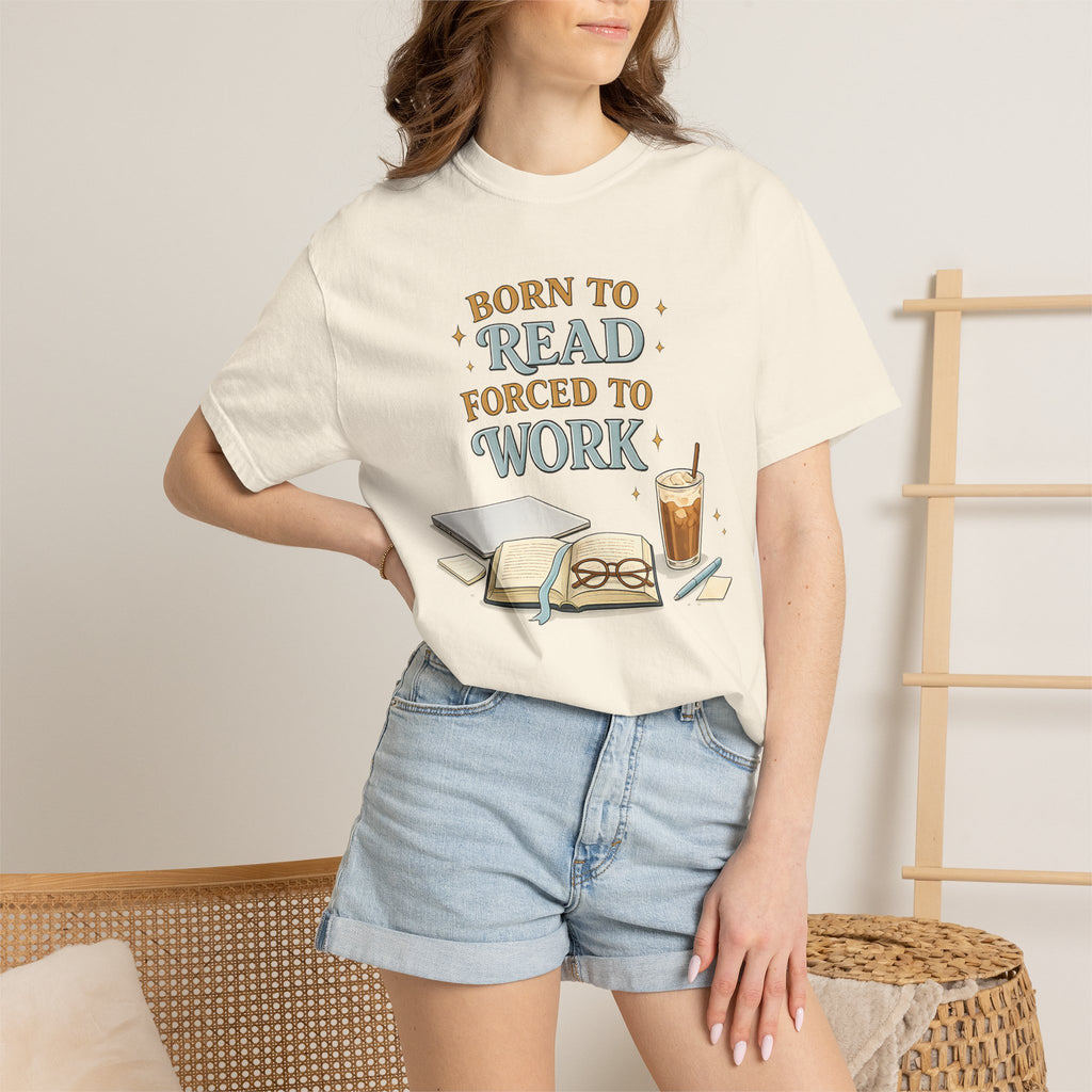 Reading Lover T-Shirt — "Born to Read, Forced to Work" Graphic Tee