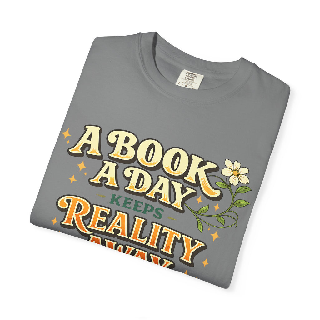 T-Shirt — “A Book A Day Keeps Reality Away” Vintage Reading Tee
