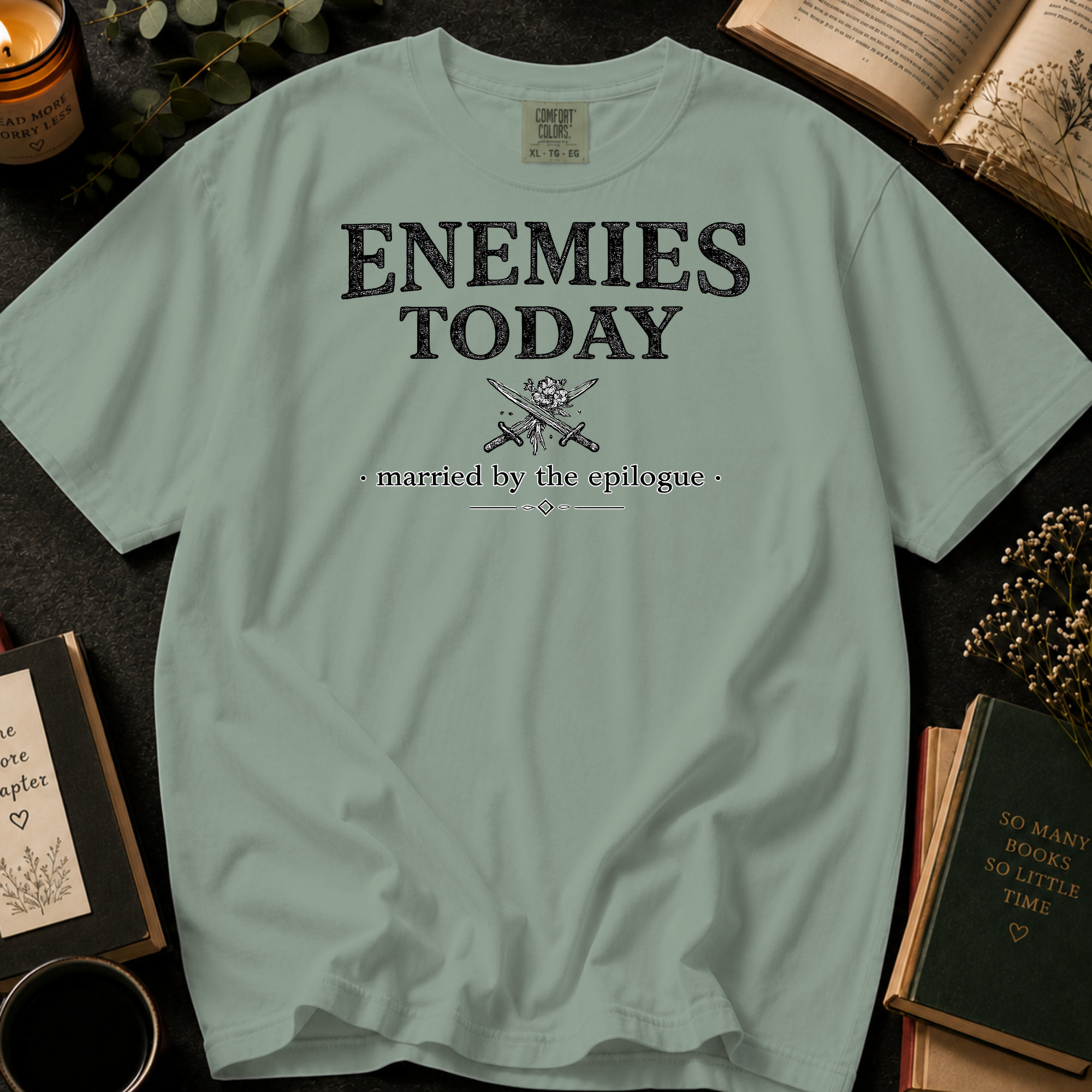 Enemies Today Married By The Epilogue T-Shirt: Enemies To Lovers Trope in Bay - Comfort Colors® T-Shirt