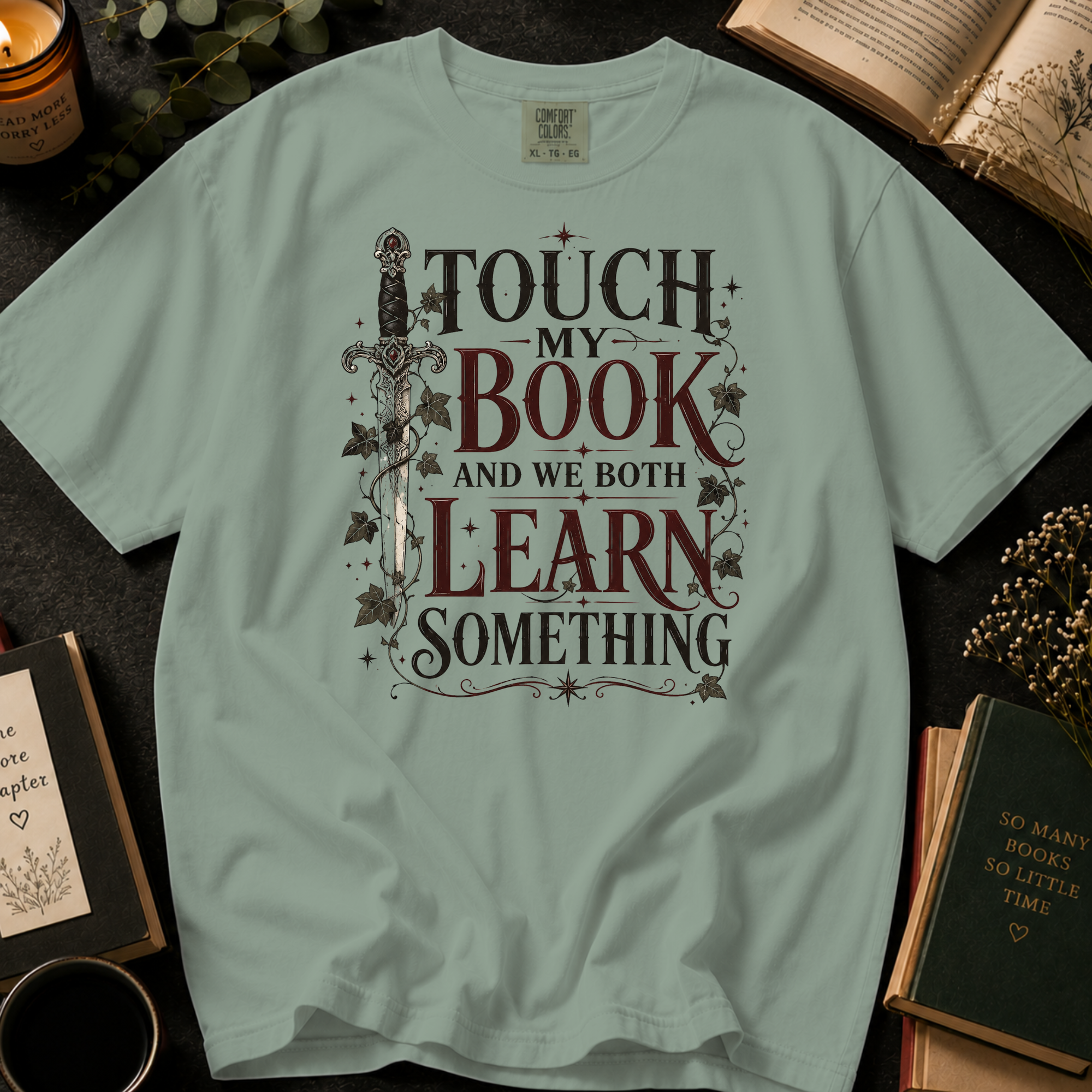 Touch My Book and We Both Learn Something T-Shirt: Vintage Dagger in Bay - Comfort Colors® T-Shirt