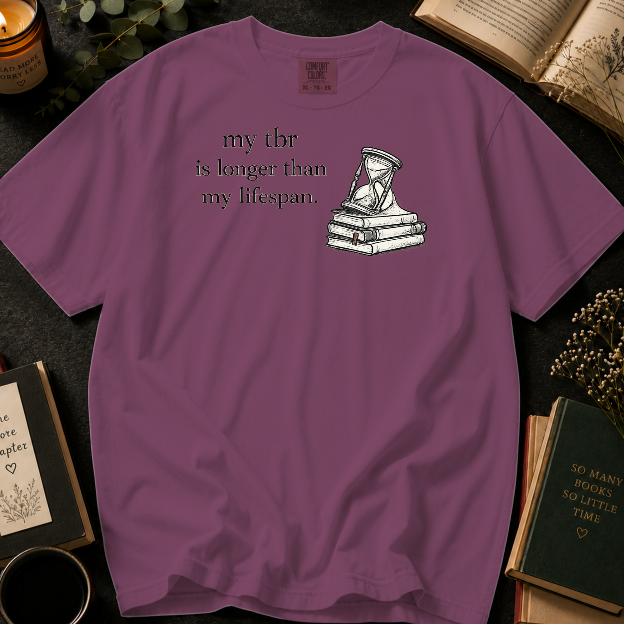 My TBR Is Longer Than My Lifespan T-Shirt: Hourglass and Books in Berry - Comfort Colors® T-Shirt