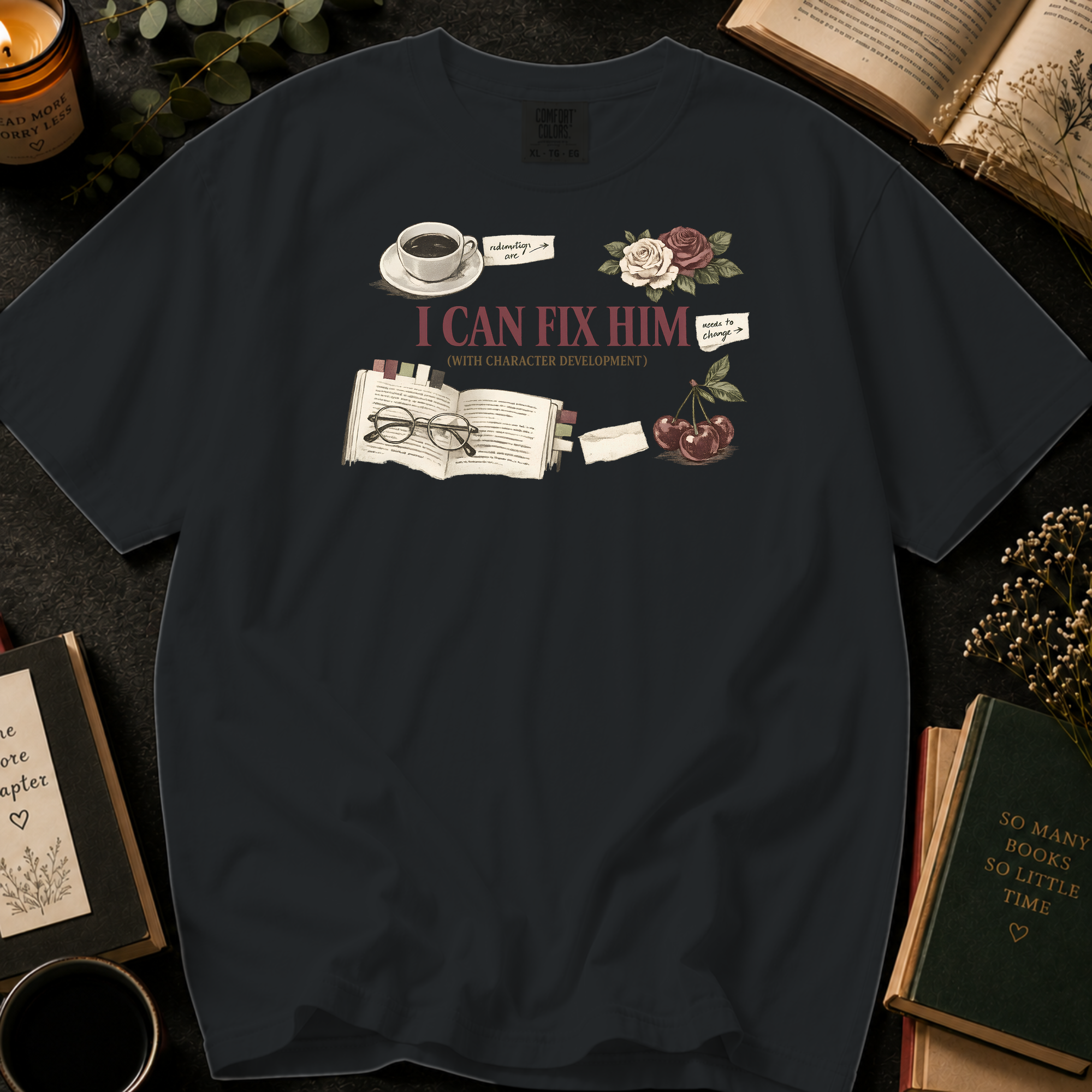I Can Fix Him T-Shirt: With Character Development Vintage in Black - Comfort Colors® T-Shirt