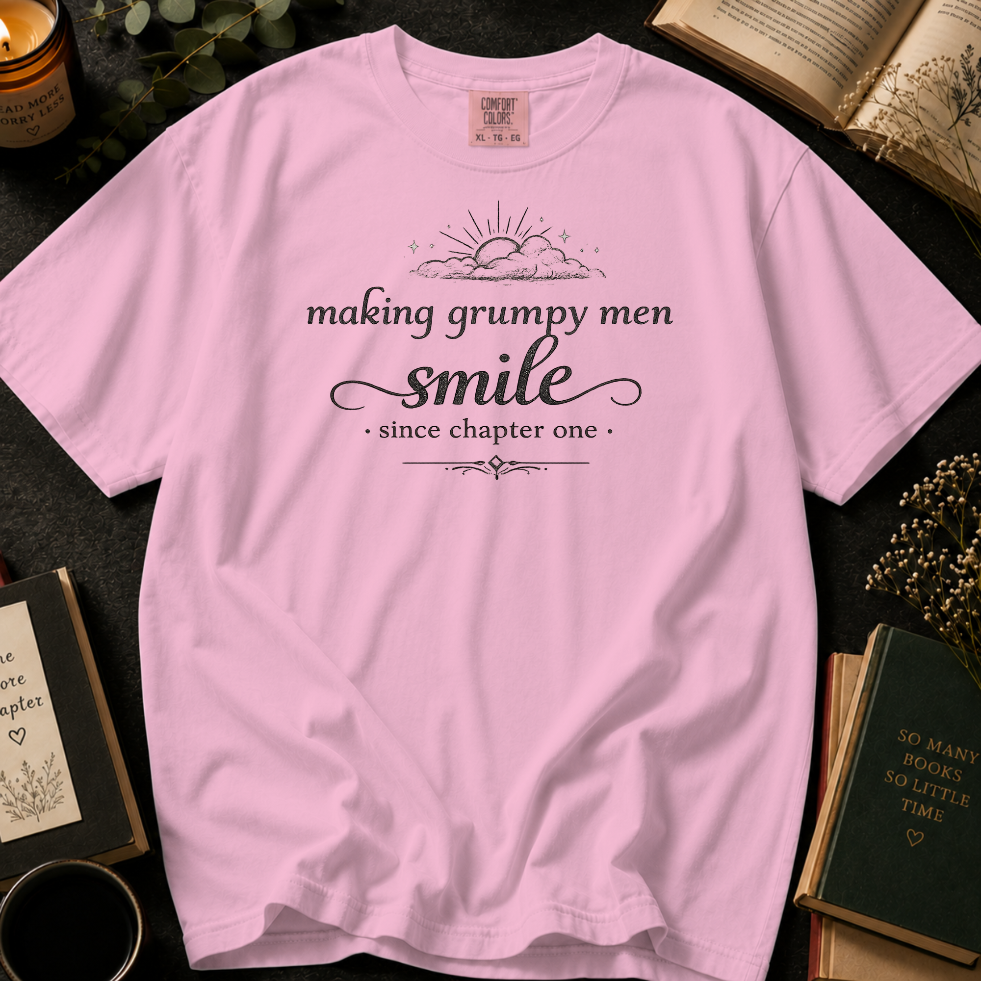 Making Grumpy Men Smile Since Chapter One T-Shirt: Vintage Script Book Lover in Blossom - Comfort Colors® T-Shirt