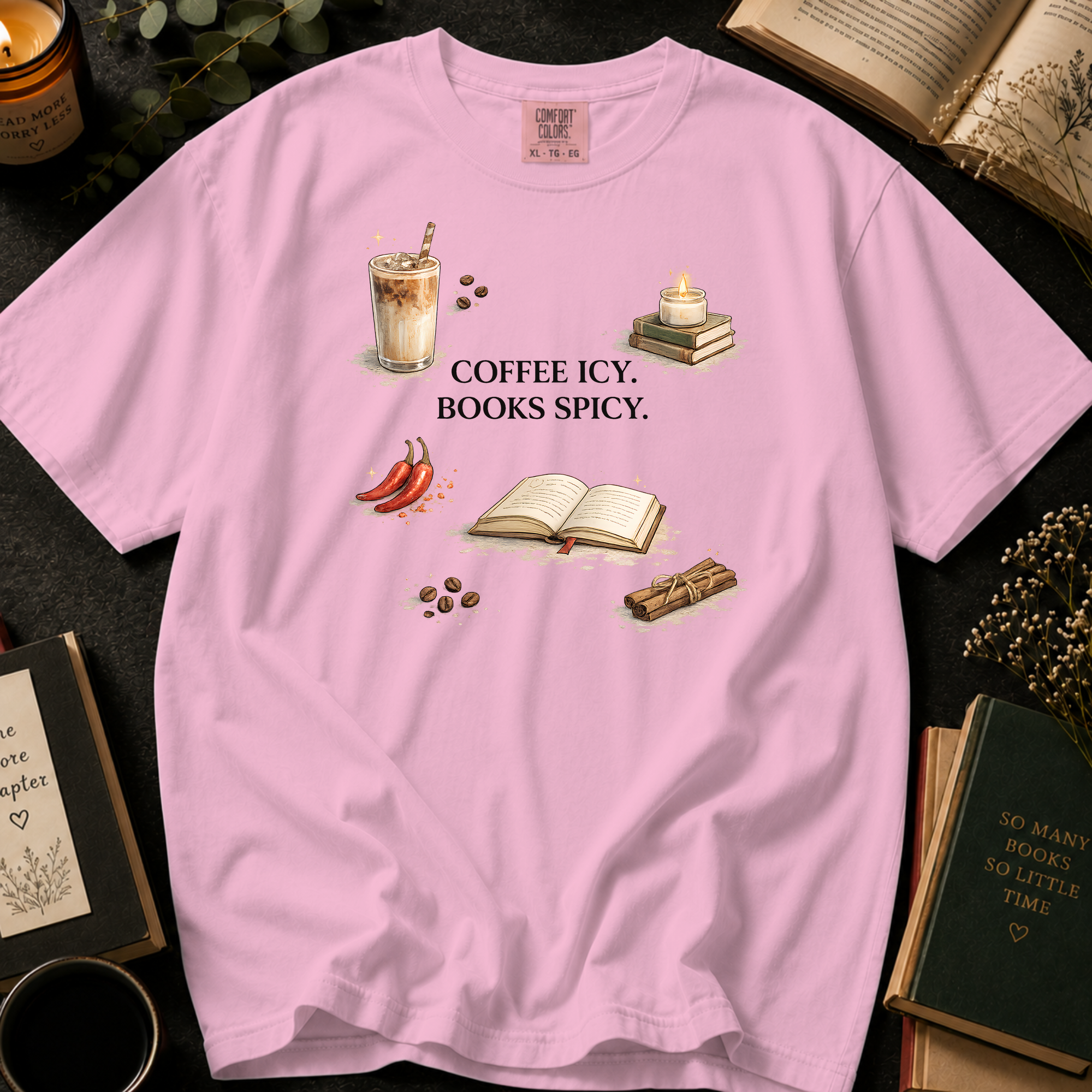 Coffee Icy, Books Spicy T-Shirt: Cinnamon and Chili in Blossom - Comfort Colors® T-Shirt