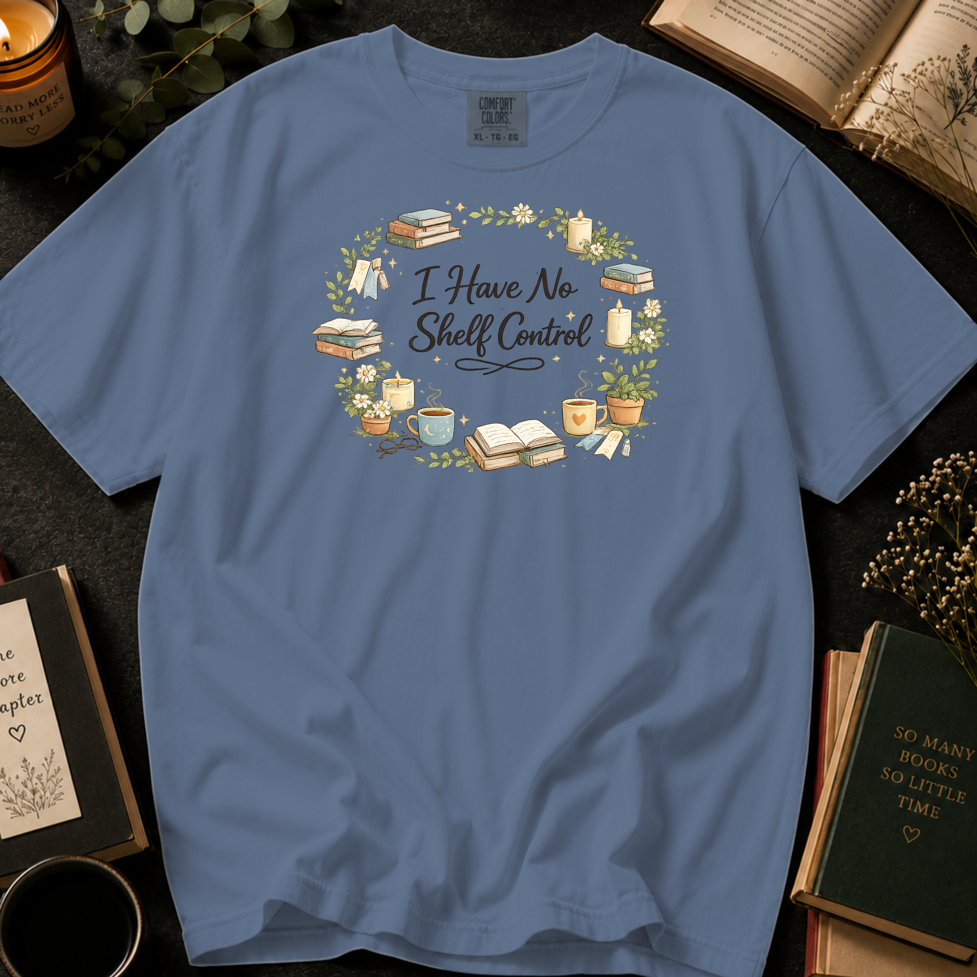 I Have No Shelf Control T-Shirt: Cozy Wreath in Blue Jean - Comfort Colors® T-Shirt