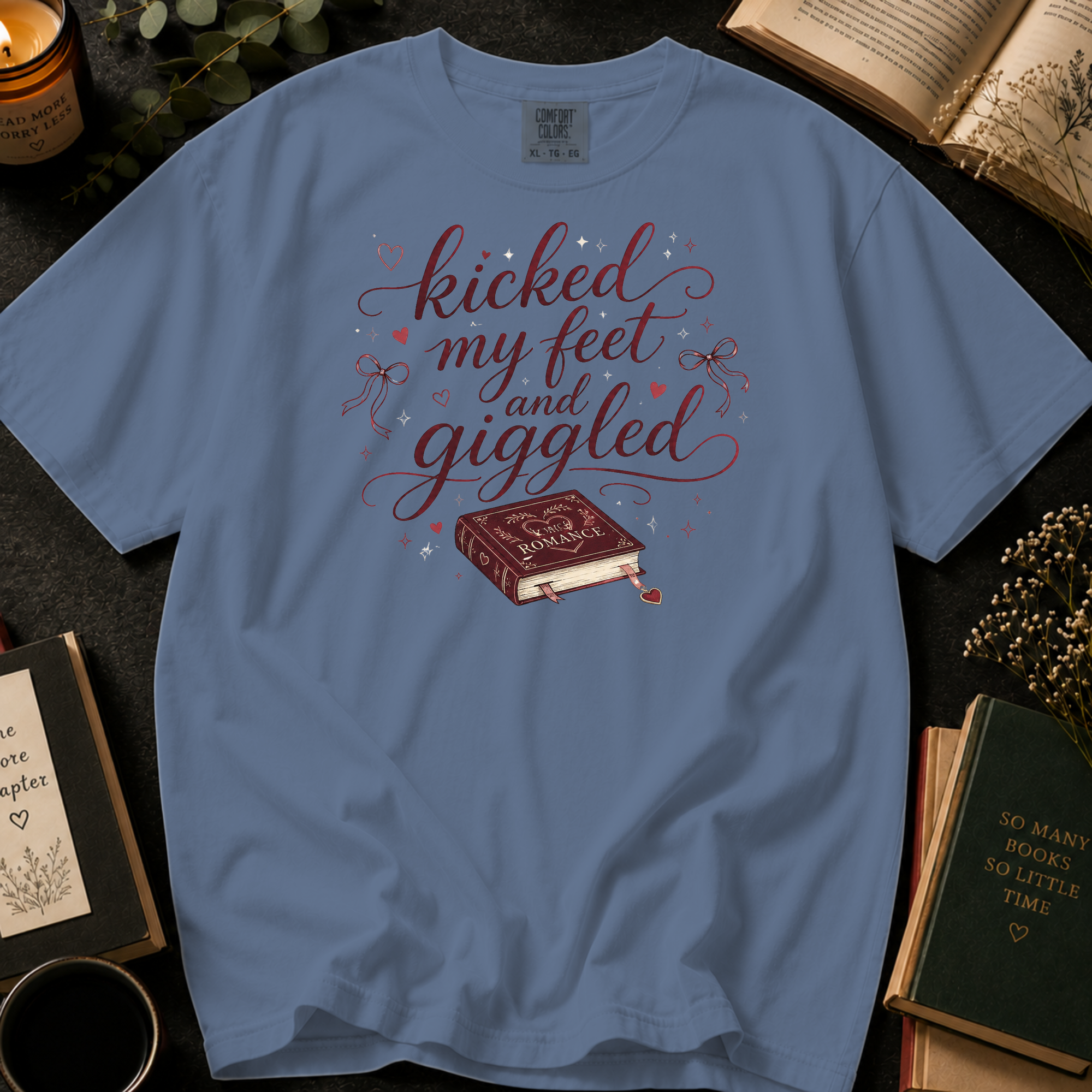 Kicked My Feet and Giggled T-Shirt: Romance Book in Blue Jean - Comfort Colors® T-Shirt
