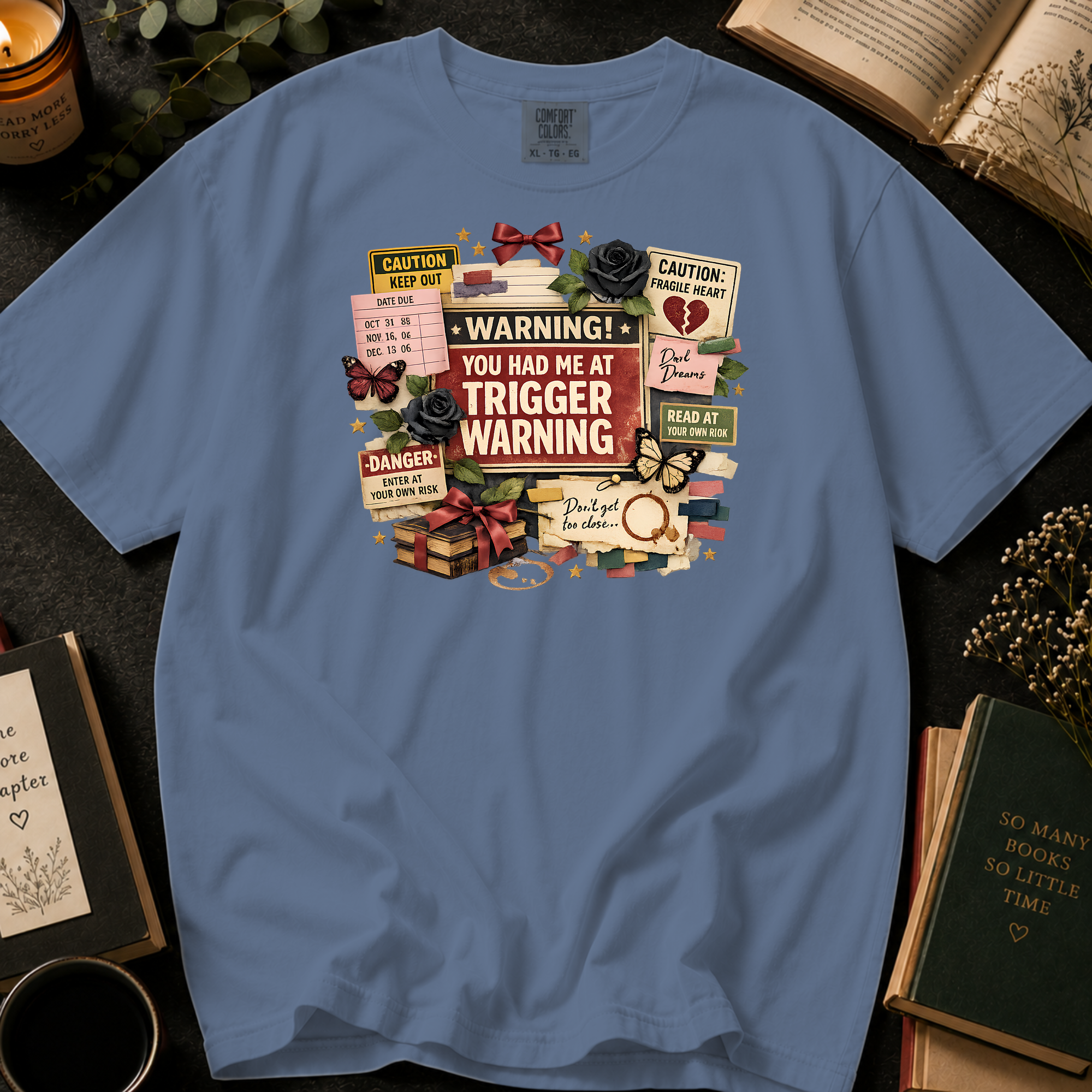 You Had Me At Trigger Warning T-Shirt: Warning Label Collage in Blue Jean - Comfort Colors® T-Shirt
