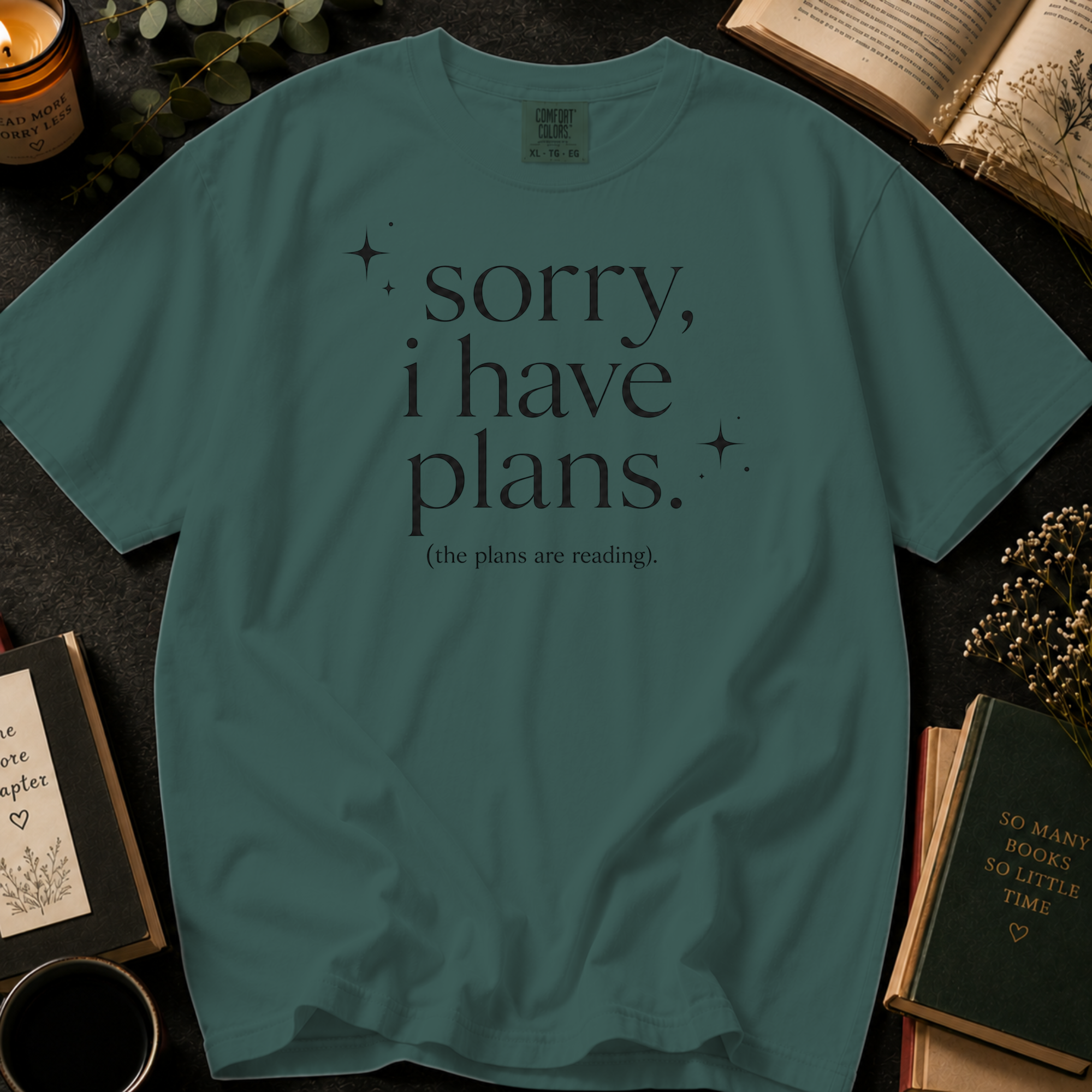 Sorry I Have Plans T-Shirt: The Plans Are Reading Minimalist in Blue Spruce - Comfort Colors® T-Shirt