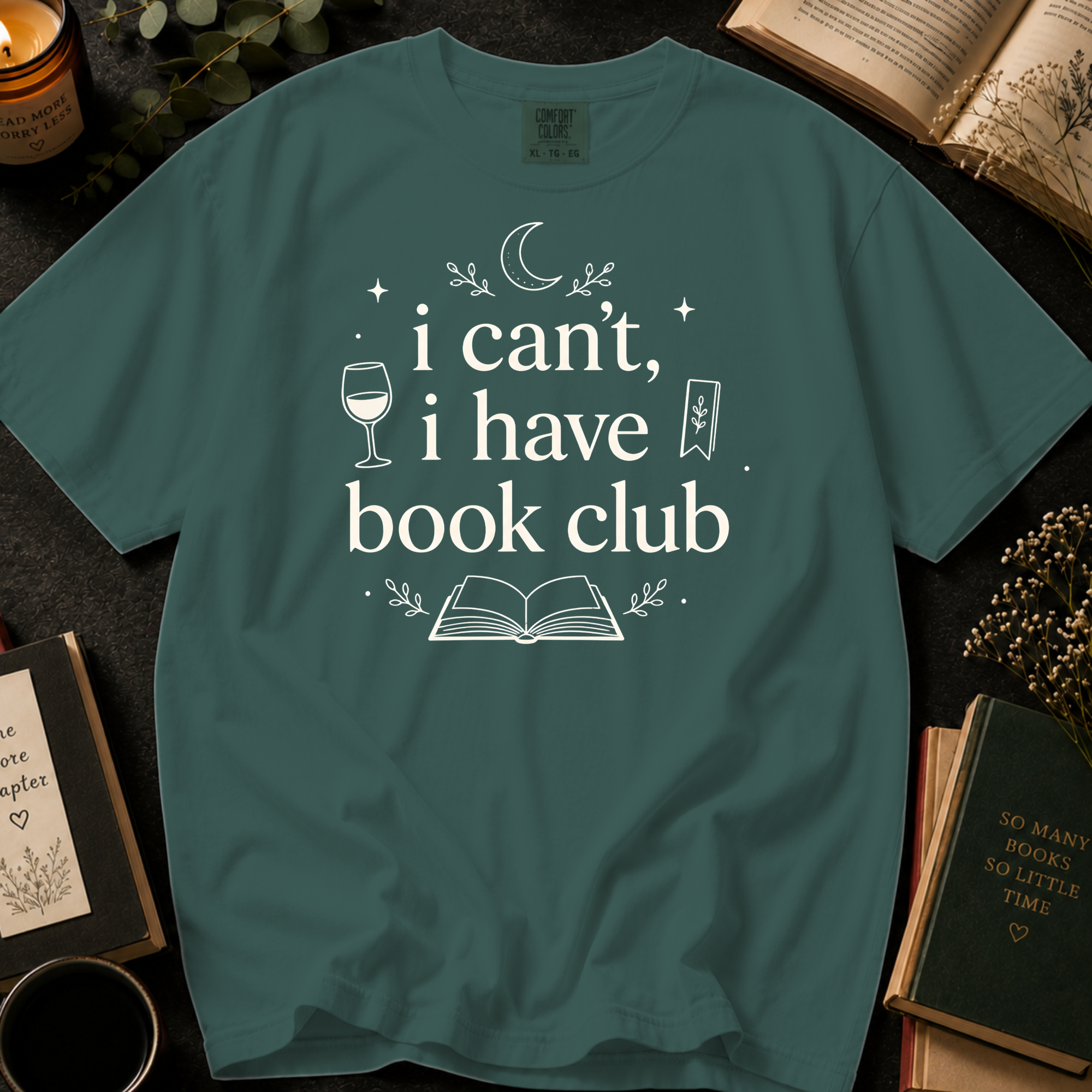 I Can't, I Have Book Club T-Shirt: Wine and Reading in Blue Spruce - Comfort Colors® T-Shirt