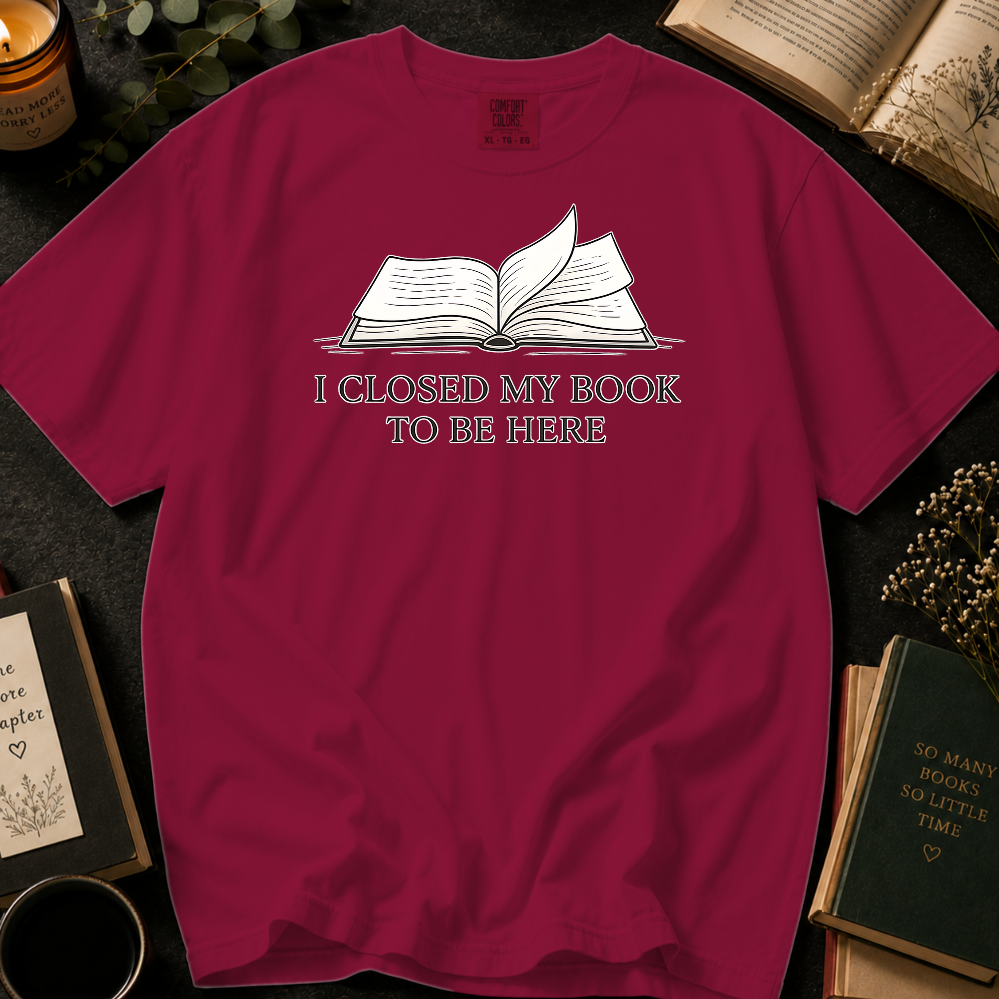 I Closed My Book To Be Here T-Shirt: Open Book in Brick - Comfort Colors® T-Shirt