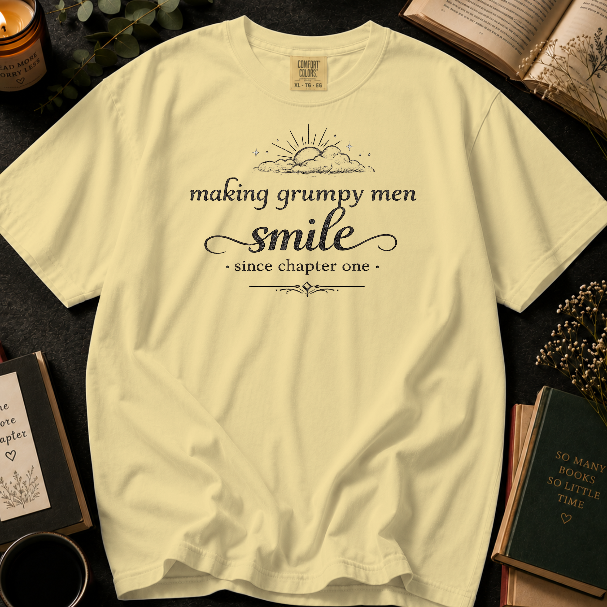 Making Grumpy Men Smile Since Chapter One T-Shirt: Vintage Script Book Lover in Butter - Comfort Colors® T-Shirt