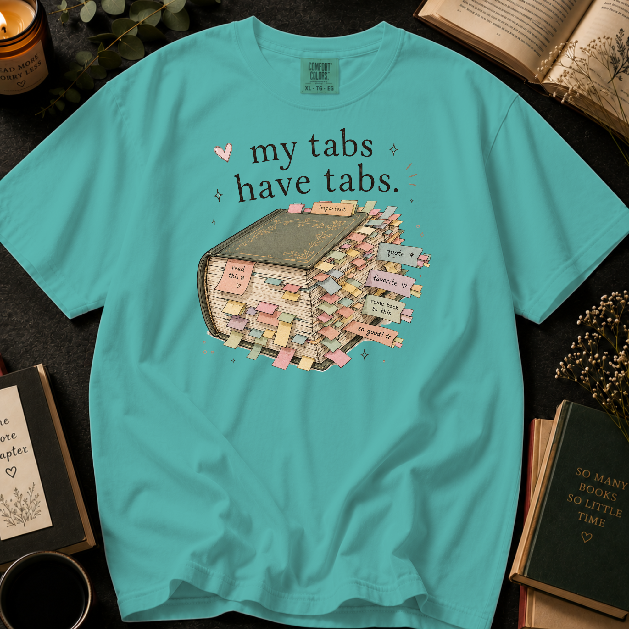 My Tabs Have Tabs T-Shirt: Sticky Note Book Annotation in Chalky Mint - Comfort Colors® T-Shirt