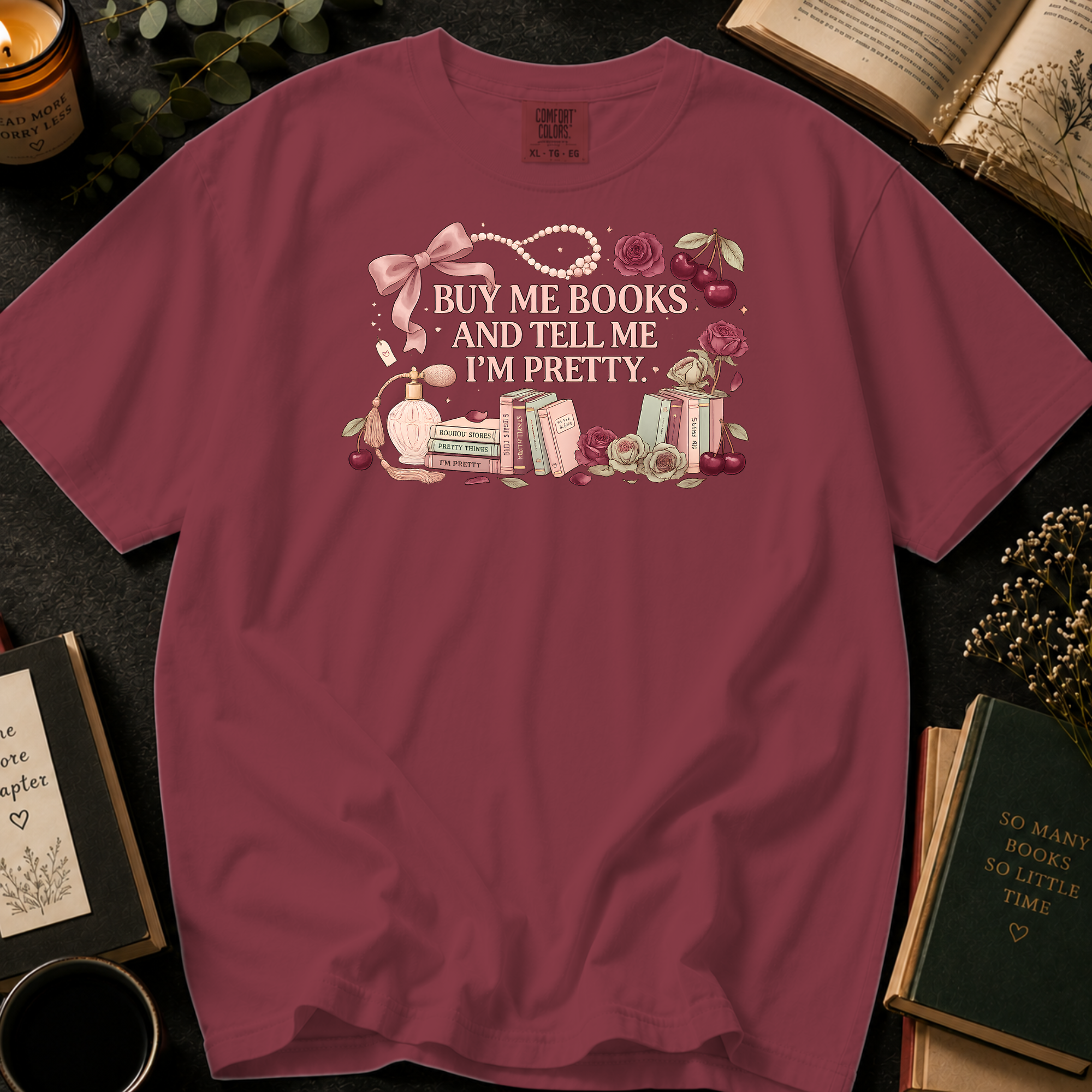 Buy Me Books and Tell Me I'm Pretty T-Shirt: Pearls and Perfume in Chili - Comfort Colors® T-Shirt