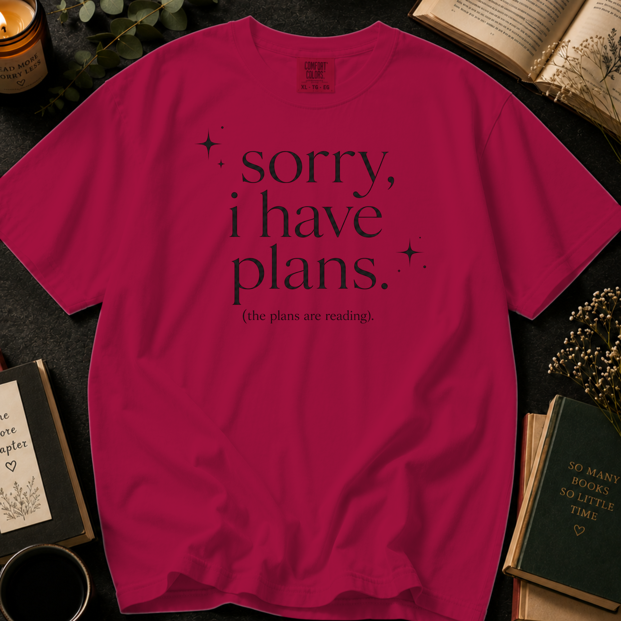 Sorry I Have Plans T-Shirt: The Plans Are Reading Minimalist in Crimson - Comfort Colors® T-Shirt