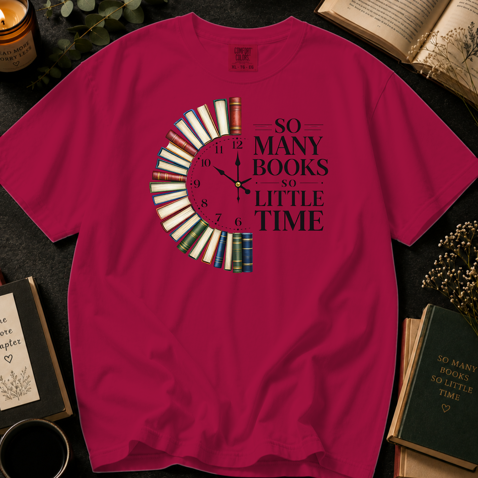 So Many Books, So Little Time T-Shirt: Book Clock in Crimson - Comfort Colors® T-Shirt